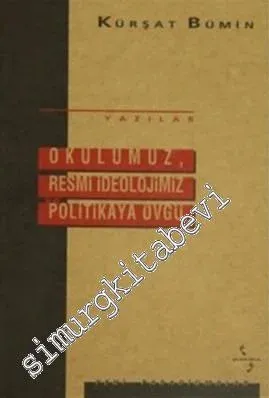 Okulumuz, Resmi İdeolojimiz ve Politikaya Övgü -        1998