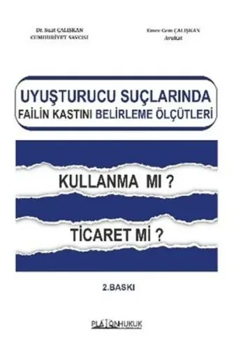 Uyuşturucu Ticareti Suçunda Failin Kastını Belirleme Ölçütleri