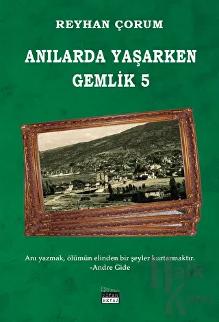 Anılarda Yaşarken Gemlik 5 - Halkkitabevi