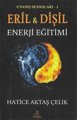 Eril Dişil Enerji Eğitimi Uyanış Seansları 1