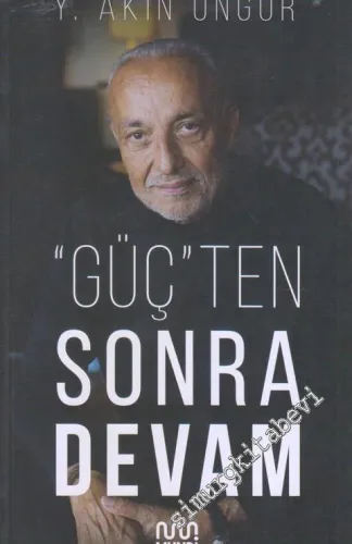 Güçten Sonra Devam : Özyaşamöyküsü -         2020