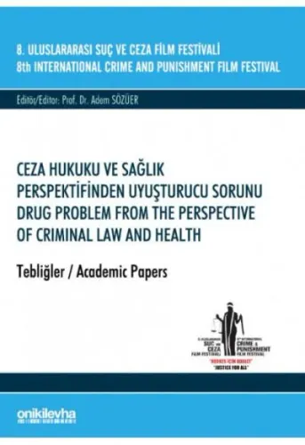 Ceza Hukuku ve Sağlık Perspektifinden Uyuşturucu Sorunu