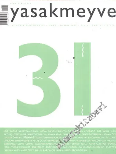 Yasakmeyve: İki Aylık Şiir Dergisi - Sayı: 31, Yıl: 6, Mart - Nisan 2008