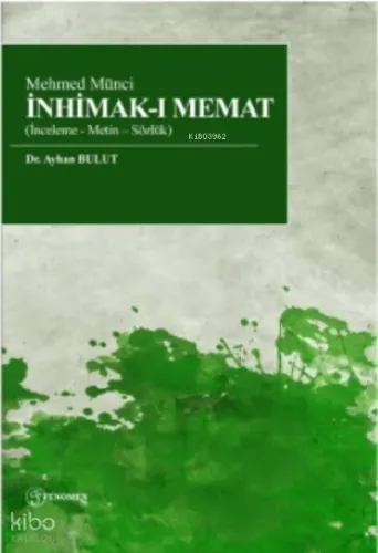 Mehmed Münci İnhimak-ı Memat (İnceleme - Metin – Sözlük)