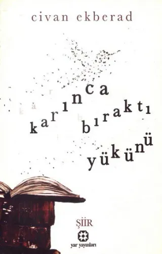 Karınca Boşalttı Yükünü