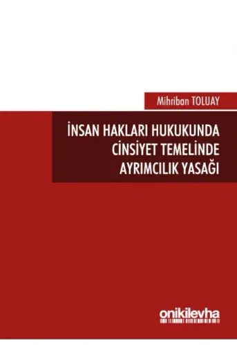 İnsan Hakları Hukukunda Cinsiyet Temelinde Ayrımcılık Yasağı