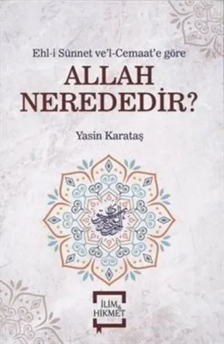 Allah Nerededir?; Ehl-i Sünnet ve'l Cemaat'e Gör