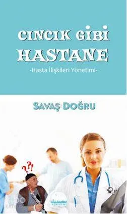 Cıncık Gibi Hastane; Hasta İlişkileri Yönetimi