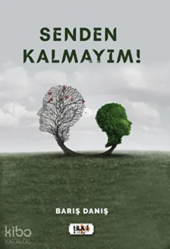 Senden Kalmayım!