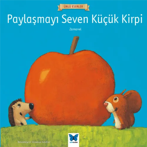 Paylaşmayı Seven Küçük Kirpi Zamanel Paylaşmayı Seven Küçük Kirpi Zamanel