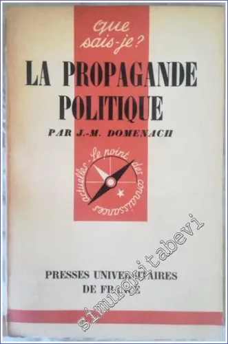 Que Sais - Je ? La Propaganda Politique -        1955