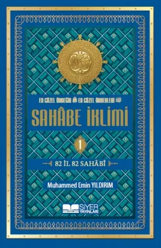 En Güzel Örneğin En Güzel Örnekleri - Sahabe İklimi 1. Cilt - 82 İl 82 Sahabi