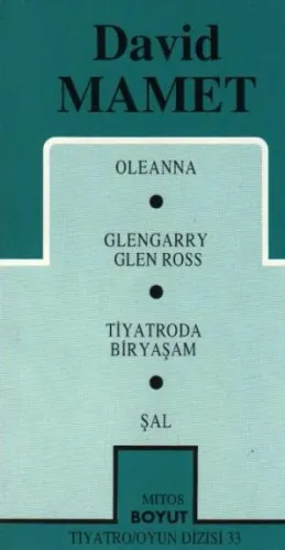 David Mamet Toplu Oyunları-1: Oleanna-Glengarry Glen Ros-Tiyatroda Bir Yaşam-Şal