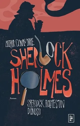 Sherlock Holmes 3 - Sherlock Holmes’un Dönüşü Arthur Conan Doyle