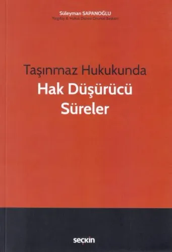 Taşınmaz Hukukunda Hak Düşürücü Süreler