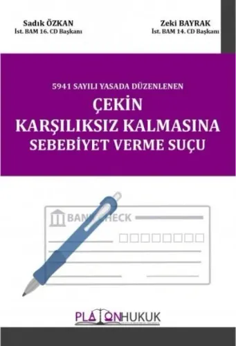 Çekin Karşılıksız Kalmasına Sebebiyet Verme Suçu