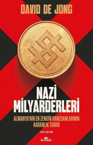 Nazi Milyarderleri;Almanya'nın En Zengin Hanedanlarının Karanlık Tarihi
