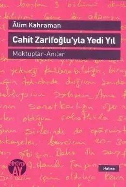 Cahit Zarifoğluyla Yedi Yıl