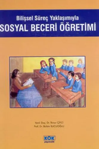 Bilişsel Süreç Yaklaşımıyla Sosyal Beceri Öğretimi