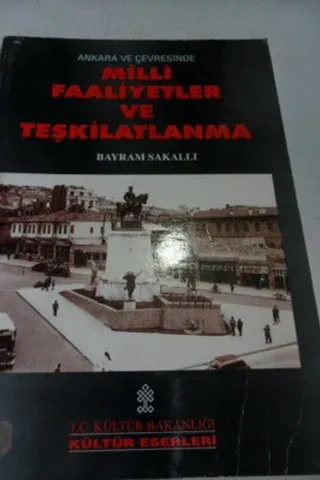 Ankara ve Çevresinde Milli Faaliyetler ve Teşkilatlanma