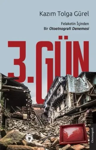 3 Gün Felaketin İçinden Bir Otoetnografi Denemesi