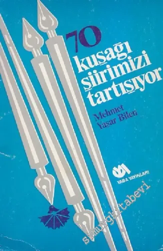 70 Kuşağı Şiirimizi Tartışıyor  - İMZALI -        1985