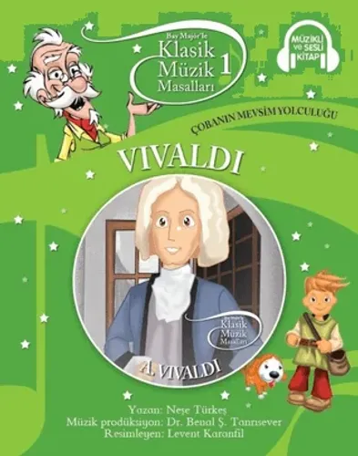 Vivaldi - Çobanın Mevsim Yolculuğu: Klasik Müzik Masalları 1