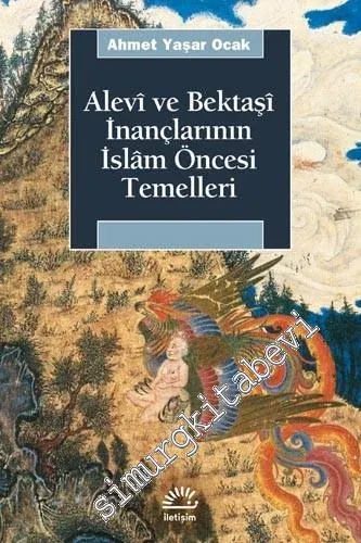 Alevi ve Bektaşi İnançlarının İslâm Öncesi Temelleri -         2025