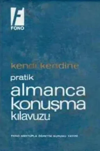Kendi Kendine Pratik Almanca Konuşma Kılavuzu
