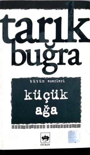 Küçük Ağa / Bütün Eserleri 1