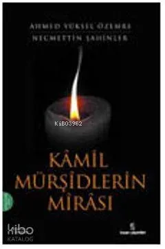 Kamil Mürşidlerin Mirası