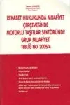 Rekabet Hukukunda Muafiyet Çerçevesinde Motorlu Taşıtlar Sektöründe Grup Muafiyeti, Tebliğ No:2005/4