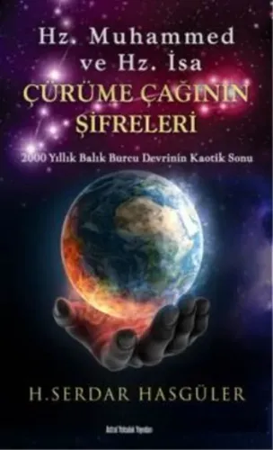 Hz.Muhammed ve Hz.İsa Çürüme Çağının Şifreleri