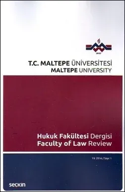 T. C. Maltepe Üniversitesi Hukuk Fakültesi Dergisi 2016 / 1