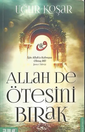 Allah De Ötesini Bırak