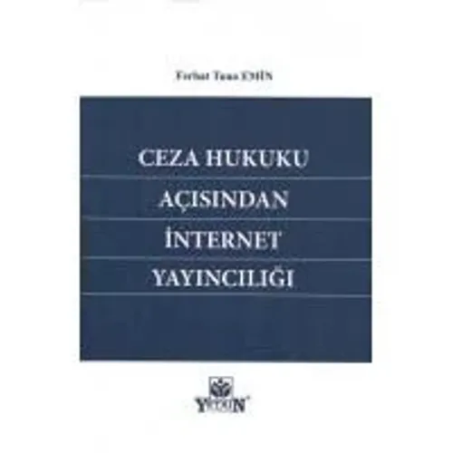 Ceza Hukuku Açısından İnternet Yayıncılığı