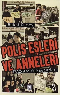Polis Eşleri ve Anneleri 17/25 Aralık Mağdurları