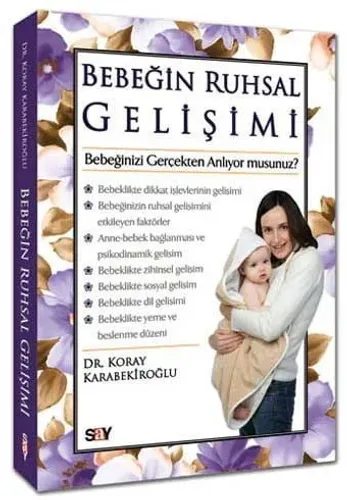 Bebeğin Ruhsal Gelişimi: Bebeğinizi Gerçekten Anlıyor musunuz?