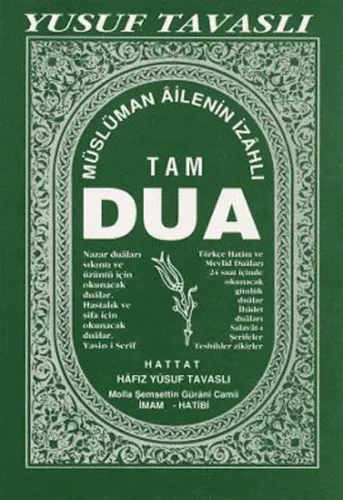 TAM DUÂ KİTABI (MÂNÂ VE ANLAMLARIYLA, CİLTLİ) Yusuf Tavaslı