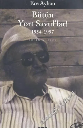 Bütün Yort Savullar - 1954 - 1997 - Bütün Şiirler -