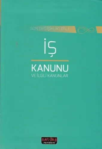 İş Kanunu ve İlgili Kanunlar