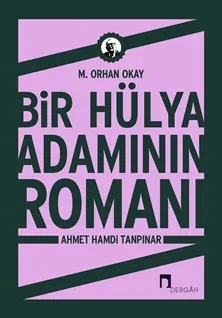 Bir Hülya Adamının Romanı: Ahmet Hamdi Tanpınar
