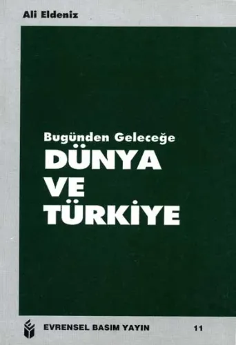 Bugünden Geleceğe Dünya Ve Türkiye