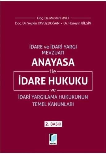 Anayasa ile İdare Hukuku ve İdari Yargılama Hukukunun Temel Kanunları