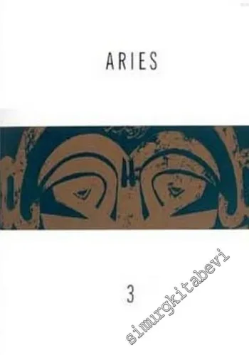 Aries: Üç Aylık Edebiyat, Sanat, Düşünce Dergisi - Sayı: 3      Aralık 2002 - Ocak - Şubat 2003, 2002