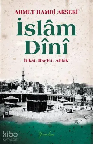 İslam Dini (Ciltli); İtikat, İbadet, Ahlak