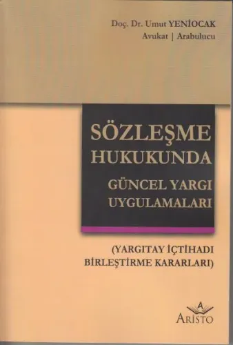 Sözleşme Hukukunda Güncel Yargı Uygulamaları