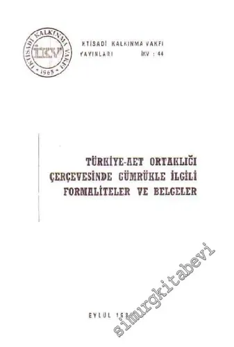 Türkiye - AET Ortaklığı Çerçevinde Gümrükle İlgili Formaliteler ve Belgeler -