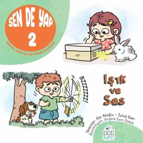 Sen de Yap 2 - Işık ve Ses ;Deney, Gözlem ve Etkinlik Kitabı | Alp Ako