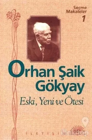 Eski, Yeni ve Ötesi Seçme Makaleler 1